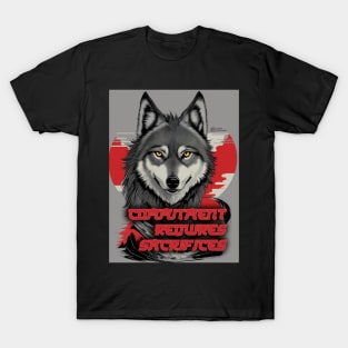 Commitment Requires Sacrifices - Wolf T-Shirt